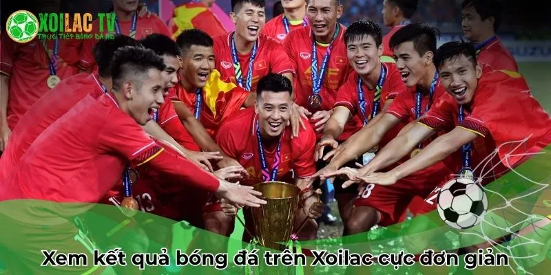 Xem kết quả bóng đá cực đơn giản