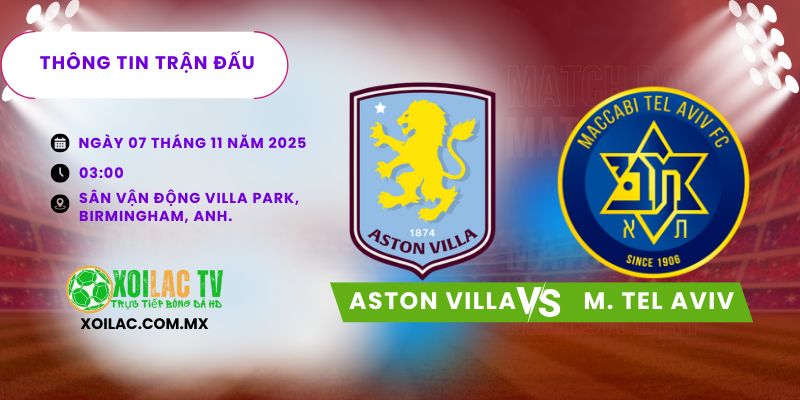 Thông tin trận đấu Aston Villa vs M. Tel Aviv